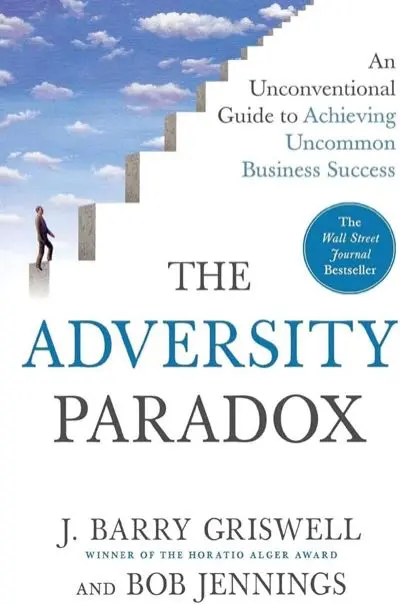The Adversity Paradox by J. Barry Griswell and Bob Jennings