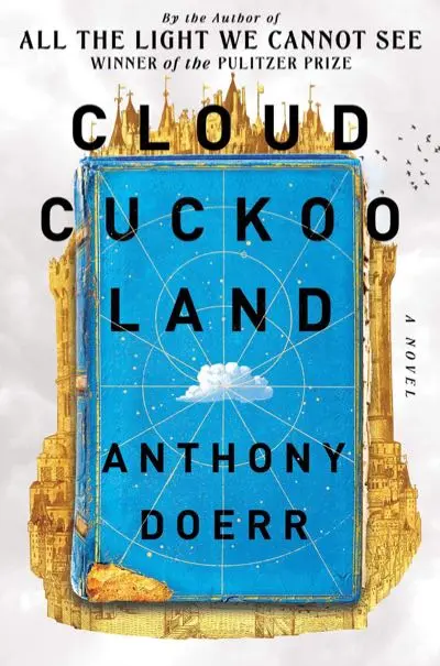 Cloud Cuckoo Land by Anthony Doerr